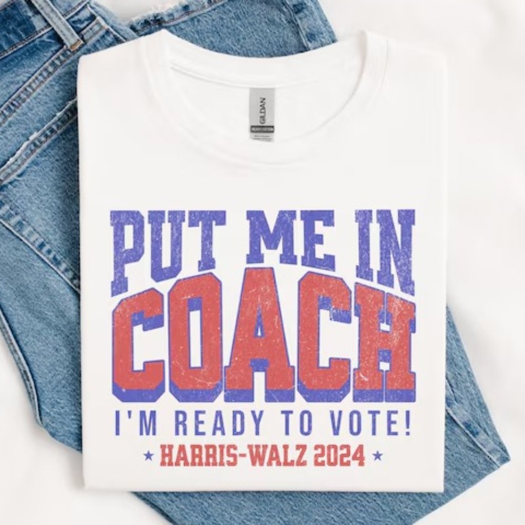 Kamala Harris 2024 Put Me In Coach Im Ready To Vote White T-Shirt